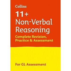 11+ Non-Verbal Reasoning Complete Revision, Practice & Assessment for GL, Paperback - Collins 11+ imagine