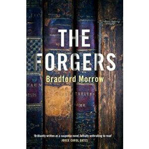 Forgers, Paperback - Bradford Morrow imagine