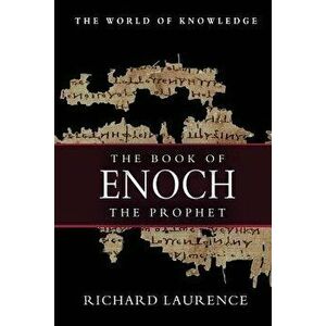 The Book of Enoch the Prophet, Paperback - Richard Laurence imagine