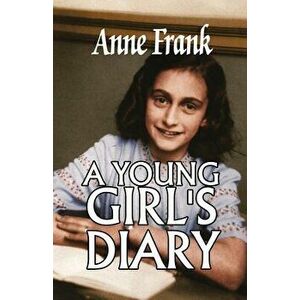 A Young Girl's Diary, Paperback - Anne Frank imagine