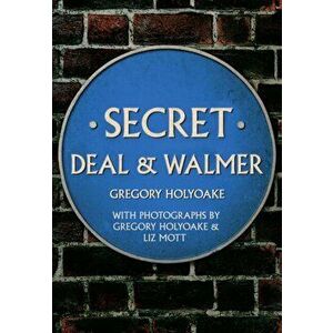 Secret Deal & Walmer, Paperback - Gregory Holyoake imagine
