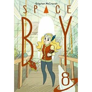 Stephen Mccranie's Space Boy Volume 8, Paperback - Stephen Mccranie imagine