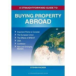 Buying Property Abroad, Paperback - Steven Packer imagine