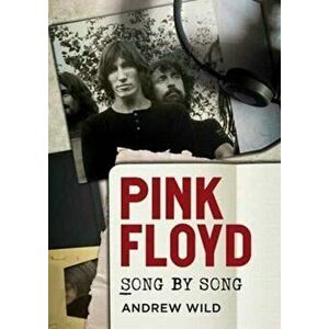 Pink Floyd. Song by Song, Paperback - Andrew Wild imagine