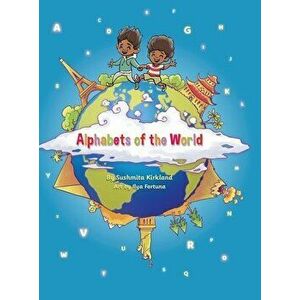 Alphabets of the World, Hardcover - Sushmita Kirkland imagine