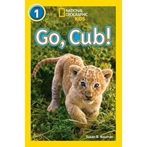 Go, Cub!. Level 1, Paperback - Susan B. Neuman imagine