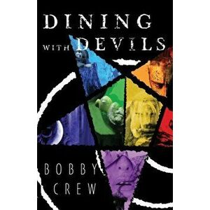 Dining with Devils, Paperback - Bobby Crew imagine
