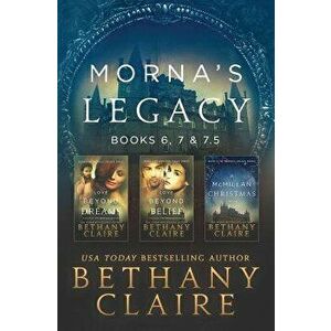 Morna's Legacy: Books 6, 7, & 7.5: Scottish, Time Travel Romances, Paperback - Bethany Claire imagine