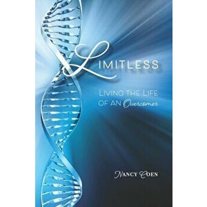 Limitless: Living the Life of an Overcomer, Paperback - Nancy Coen imagine
