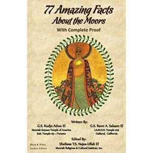 77 Amazing Facts About the Moors with Complete Proof: Black and White Student's Edition, Paperback - Kudjo Adwo El imagine