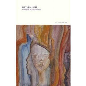 Mother Muse, Paperback - Lorna Goodison imagine