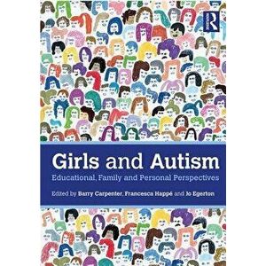 Girls and Autism. Educational, Family and Personal Perspectives, Paperback - *** imagine