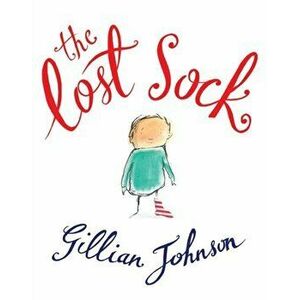 The Lost Sock, Hardback - Gillian Johnson imagine