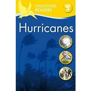 Kingfisher Readers: Hurricanes (Level 5: Reading Fluently), Paperback - Chris Oxlade imagine