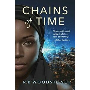 Chains of Time, Paperback - R. B. Woodstone imagine