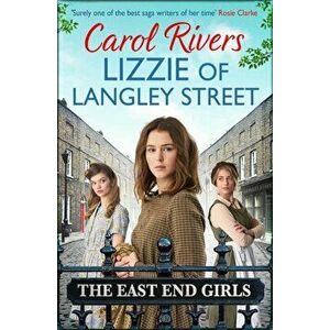 Lizzie of Langley Street. the perfect wartime family saga, set in the East End of London, Paperback - Carol Rivers imagine