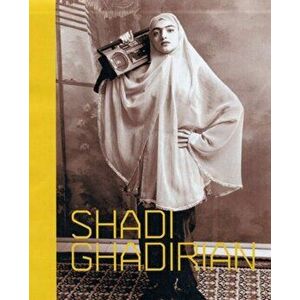 Shadi Ghadirian. A Woman Photographer from Iran, Paperback - Rose Issa imagine