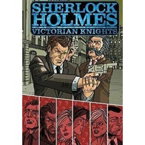 Sherlock Holmes: Victorian Knights, Paperback - Ken Janssens imagine