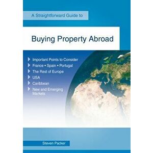 Buying Property Abroad. Revised Edition 2019, Paperback - Steven Packer imagine