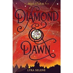 Diamond & Dawn (Amber & Dusk, Book Two), Volume 2, Hardcover - Lyra Selene imagine