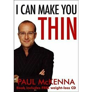 I Can Make You Thin, Paperback - Paul McKenna imagine