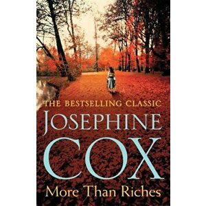 More than Riches. Love, longing and rash decisions, Paperback - Josephine Cox imagine