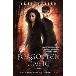 Forgotten Magic, Paperback - Eden Butler imagine