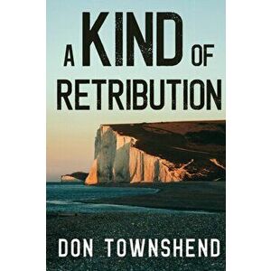Kind of Retribution, Paperback - Don Townshend imagine