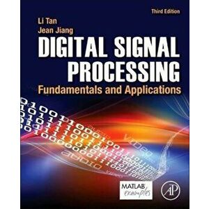 Digital Signal Processing. Fundamentals and Applications, Paperback - Jean Jiang imagine