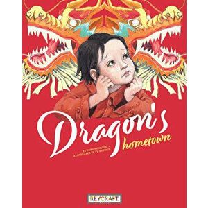 Dragon's Hometown, Hardcover - Hongyou Dong imagine