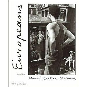 Henri Cartier-Bresson: Europeans, Paperback - Jean Clair imagine