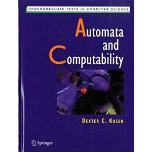 Automata and Computability, Hardback - Dexter Kozen imagine