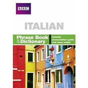 BBC ITALIAN PHRASE BOOK & DICTIONARY, Paperback - Phillippa Goodrich imagine