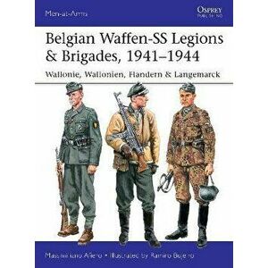 Belgian Waffen-SS Legions & Brigades, 1941-1944: Wallonie, Wallonien, Flandern & Langemarck, Paperback - Massimiliano Afiero imagine