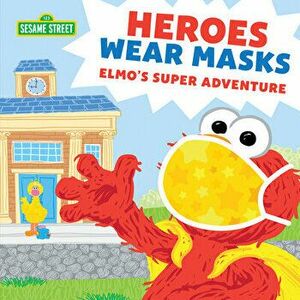 Heroes Wear Masks: Elmo's Super Adventure, Hardcover - *** imagine