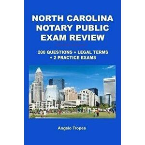 North Carolina Notary Public Exam Review, Paperback - Angelo Tropea imagine