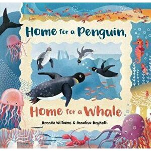 Home for a Penguin, Home for a Whale, Hardcover - Brenda Williams imagine