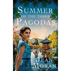 Summer of the Three Pagodas, Hardback - Jean Moran imagine