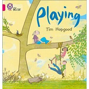 Playing. Band 01b/Pink B, Paperback - Tim Hopgood imagine