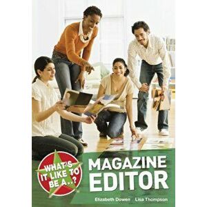 What's it Like to be a Magazine Editor?, Paperback - Lisa Thompson imagine