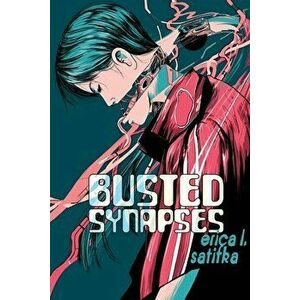 Busted Synapses, Paperback - Erica L. Satifka imagine