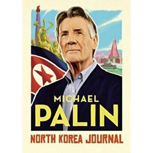 North Korea Journal, Hardback - Michael Palin imagine