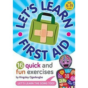 Let's Learn First Aid: 16 Quick and Fun Exercises, Paperback - Kingsley Ogedengbe imagine