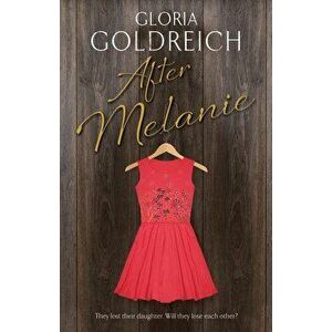 After Melanie, Paperback - Gloria Goldreich imagine