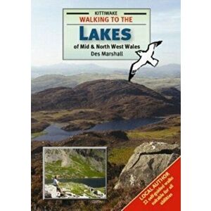 Walking to the Lakes of Mid and North West Wales, Paperback - Des Marshall imagine