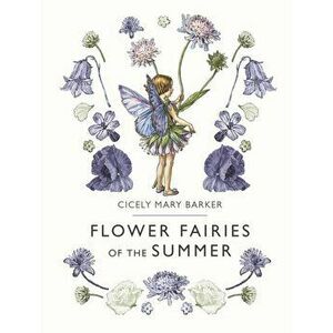 Flower Fairies of the Summer, Hardback - Cicely Mary Barker imagine