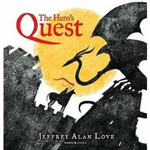 Hero's Quest, Hardback - Jeffrey Alan Love imagine