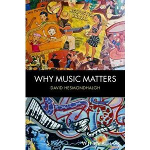Why Music Matters, Paperback - David Hesmondhalgh imagine