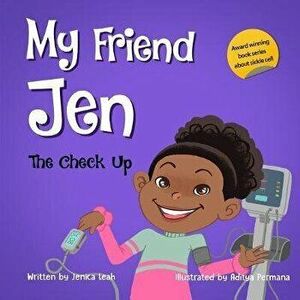 My Friend Jen: The Check Up, Paperback - Jenica Leah imagine