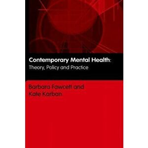 Contemporary Mental Health. Theory, Policy and Practice, Hardback - *** imagine
